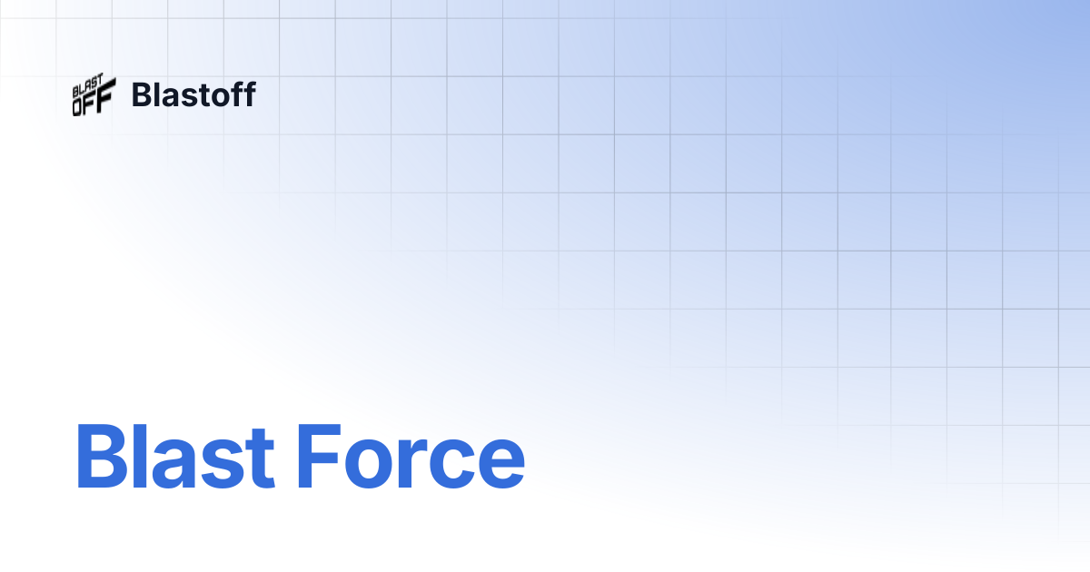Blast Force | Blastoff